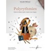 Polyrythmies - Textes et rythmes à parler, chanter...