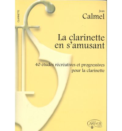 Clarinette en s'amusant (La) : 40 Etudes (Ed. Imp)...