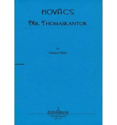 Mr Thomaskantor (trio cl : 2cl sib & cl.basse)