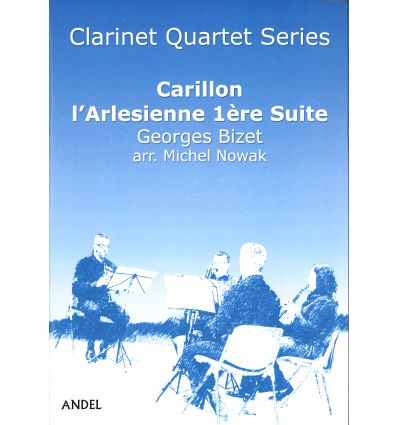 Carillon l'Arlésienne 1ère suite, arr. 4 clarinett...