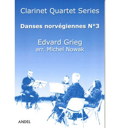 Danses norvégiennes: N°3, arr. quatuor de clarinet...