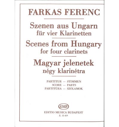 Scenes from Hungary (4 cl.:Mib, 2 sib, basse) 1981...