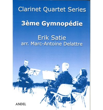 3ème Gymnopédie, arr. quatuor de clarinettes (3 si...