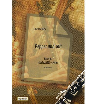 Pepper and Salt (clarinette et piano, ed. Euprint)...