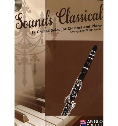 Sounds Classical clar-pno+CD: 17 Graded solos, 4 c...