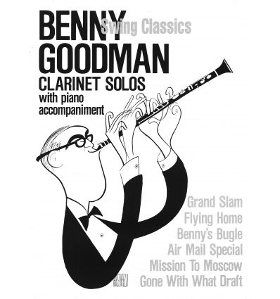 Benny Goodman Swing Classics : 6 cl solos (+piano)...