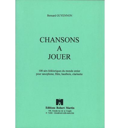 Chansons a jouer : 100 airs populaires folkl.