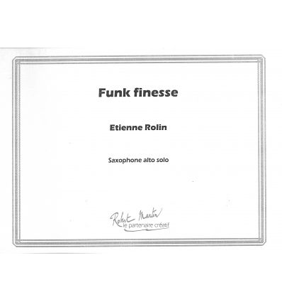 Funk finesse (sax alto solo, 1995, nouv. publ. 201...