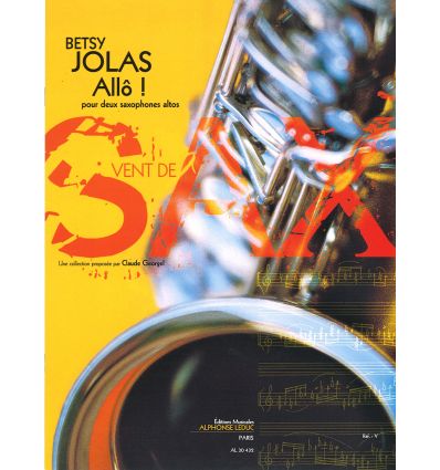 Allo (2 saxophones altos, collection Cl. Georgel) ...