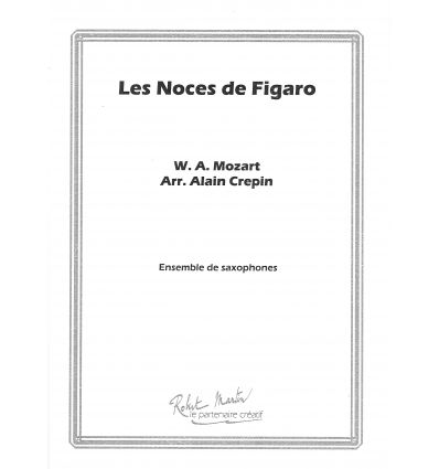Les Noces de Figaro, arr. ens. de sax SSAAATBB+sax...