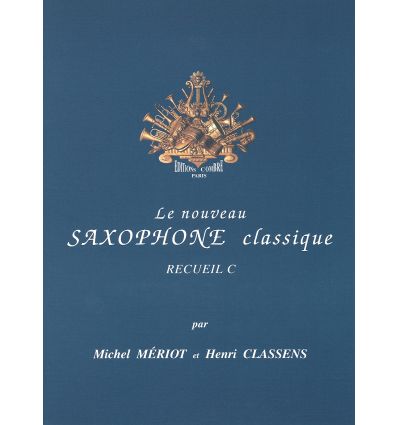 Le Nouveau saxophone classique Vol.C