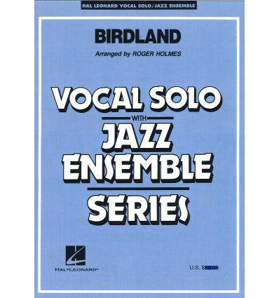 Birdland (Vocal, solo-jazz, Ensemble Series) Score...
