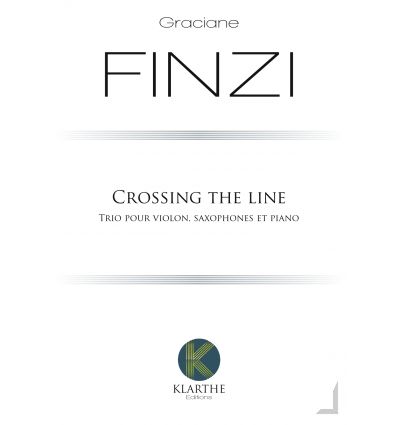 Crossing the Line, trio vln, sax (sop et alto), piano