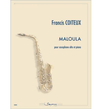 Maloula (Saxophone alto et piano), éd. Sempre Piu....
