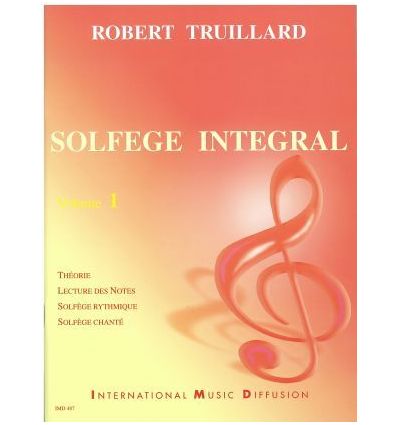 Solfège intégral vol.1: Théorie, lecture des notes...