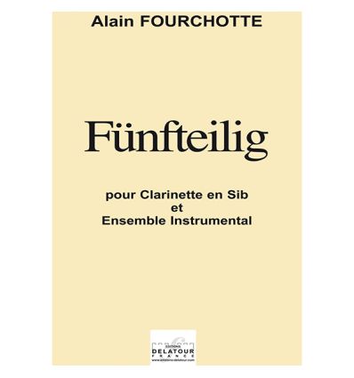 Fünfteilig (Clarinette en sib et 13 Musiciens). Sc...
