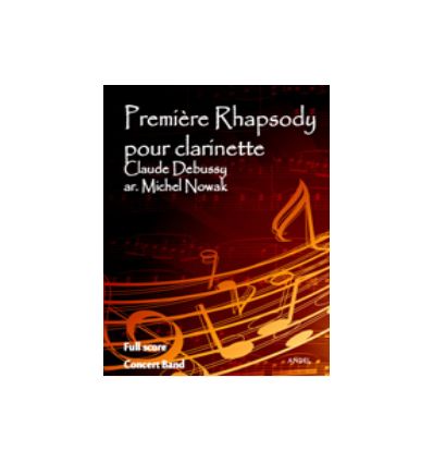Première Rhapsodie (arr. cl. solo et harmonie = ar...