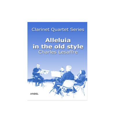 Alleluia in the old style for clarinet quartet (4 ...