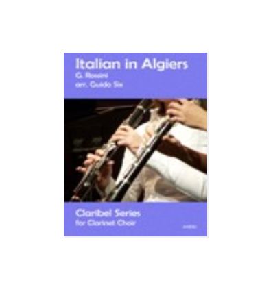 Italian in Algiers (Clarinet Choir: Eb, 4 Bb, Eb a...
