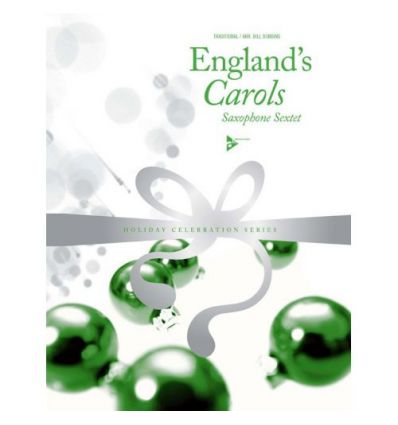 England's Carols (6 sax SAATTB) 1.What child is th...