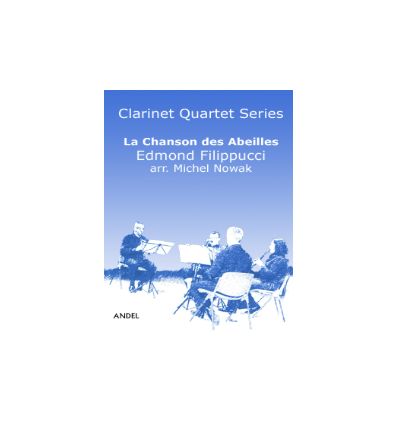 La Chanson des Abeilles, arr. quatuor de clarinett...