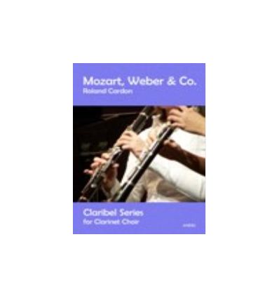 Mozart, Weber and Co., for clarinet choir. 12 mn X...