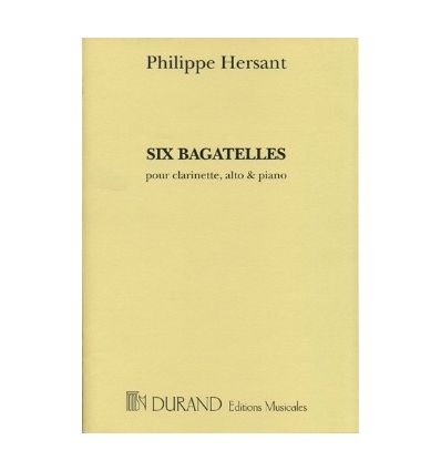 Six Bagatelles (clarinette, alto, piano, 2007) Par...