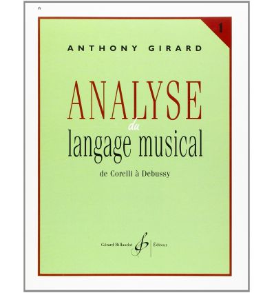 Analyse Du Langage Musical Volume 1 : De Corelli A Debussy