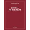 Serenata per un Satellite: score. vn, fl(picc), hb...