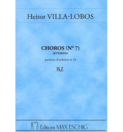 Choros n°7 p. 7 vents (Fl hb cl sax etc.) (Poche) ...