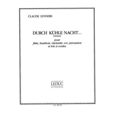 Durch Kuhle Nacht : octuor (1990) partition (parti...