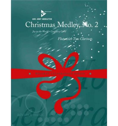 Christmas medley, n°2 for fl & 2 cl.sib (Joy to th...