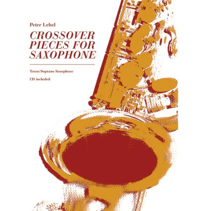 Crossover Pieces for saxophone (Tenor/Soprano) +CD...