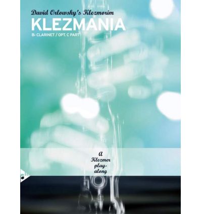 Klezmania: David Orlowsky's Klezmorim. Book 14 Pie...