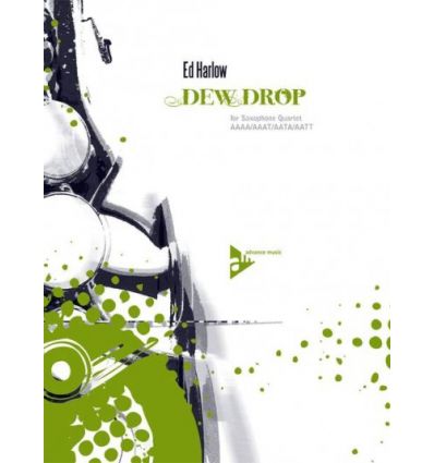 Dew Drop for sax quartet (AAAA/AATA/AATT)