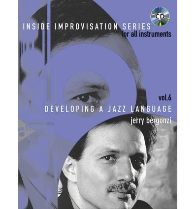 Vol. 6 Developing a Jazz language (Inside Improvis...