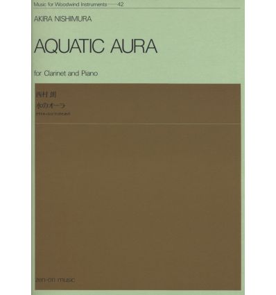 Aquatic Aura (éd. au Japon) clarinet and piano. Sc...