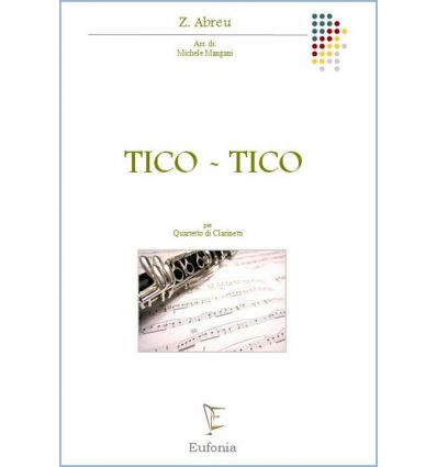 Tico-Tico (arr. Mangani pour quatuor de clar.: 3 s...