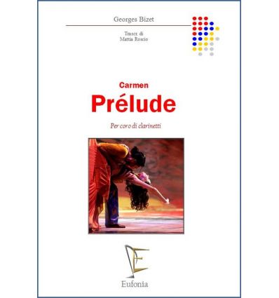 Carmen, Prelude, arr. coro di clarinetti (Mib, 3 s...