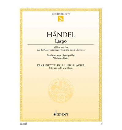 Largo from Xerxes, arr. clarinet and piano, ed. Sc...