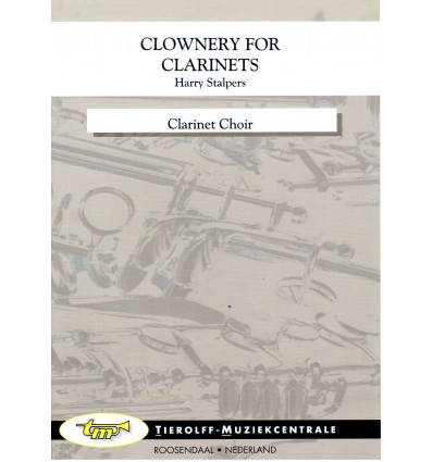Clownery for clarinets (clar. choir : Eb, 4 Bb, al...