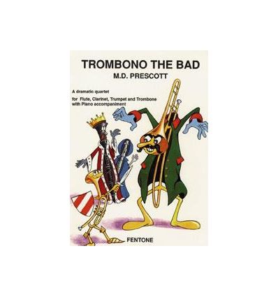 Trombono the bad (Fl cl tp tb piano)(Facile)