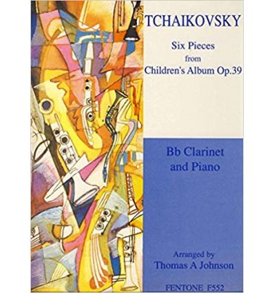 6 pieces from Children's album op.39 (Cl & piano) ...