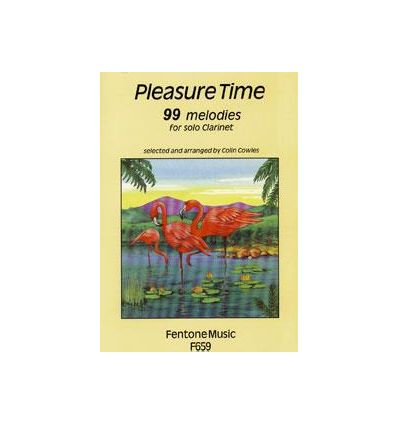 Pleasure time : 99 melodies for solo cl (1/3 reg. ...