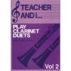 Teacher & I play cl. Duets vol.2 : 30 easy duets (...
