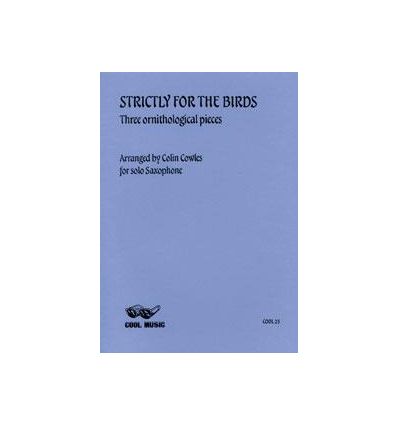 Strictly for the birds : 3 ornithological pieces (...