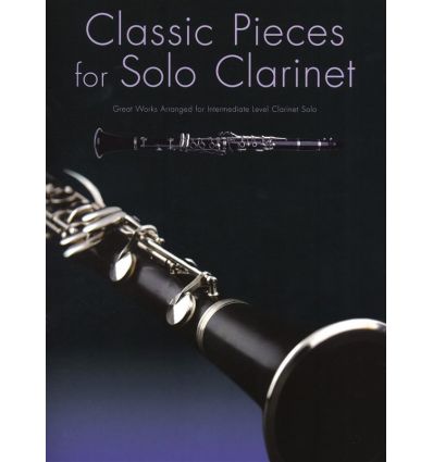 Classic Pieces (9) For Solo Clarinet. Mozart: Cl. ...