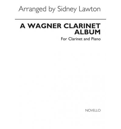 Wagner clarinet album (5 pieces arr. Cl & piano) P...