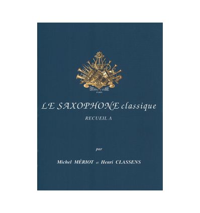 Le Nouveau saxophone classique Vol.A
