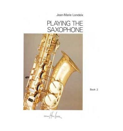 Playing the Saxophone Vol.2